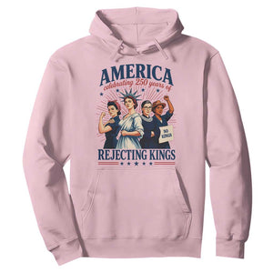 America Celebrating 250 Years Of Rejecting Kings 4th of July Hoodie