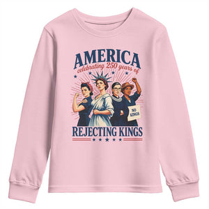America Celebrating 250 Years Of Rejecting Kings 4th of July Youth Sweatshirt