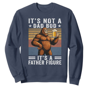It Is Not A Dad Bod It Is A Father Figure Sweatshirt Funny Beer Bigfoot Dad Father's Day TS11 Navy Print Your Wear