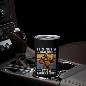 It Is Not A Dad Bod It Is A Father Figure Tumbler Cup Funny Beer Bigfoot Dad Father's Day