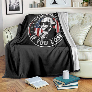 It Is Only Treason If You Lose George Washington Throw Blanket Funny 4th of July