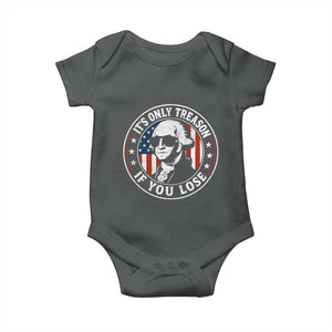 It Is Only Treason If You Lose George Washington Baby Onesie Funny 4th of July