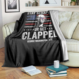 Stay Strapped Or Get Clapped George Washington Throw Blanket Funny 4th of July Jet American Flag