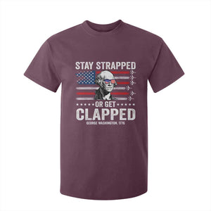 Stay Strapped Or Get Clapped George Washington T Shirt For Kid Funny 4th of July Jet American Flag