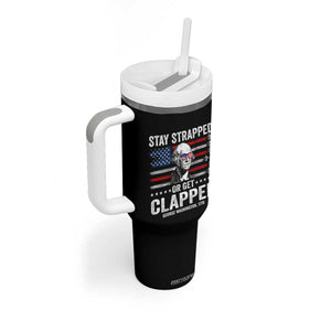 Stay Strapped Or Get Clapped George Washington Tumbler With Handle Funny 4th of July Jet American Flag