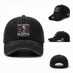 Stay Strapped Or Get Clapped George Washington Washed Cotton Baseball Cap Funny 4th of July Jet American Flag