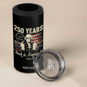 250 Years George Washington Suck It England 4 in 1 Can Cooler Tumbler 4th Of July 1776 2026 250th Anniversary USA