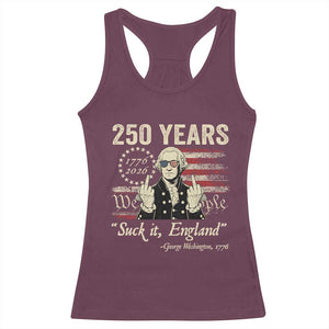 250 Years George Washington Suck It England Racerback Tank Top 4th Of July 1776 2026 250th Anniversary USA