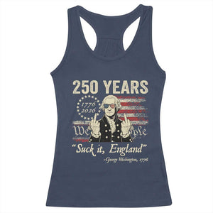 250 Years George Washington Suck It England Racerback Tank Top 4th Of July 1776 2026 250th Anniversary USA