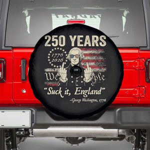 250 Years George Washington Suck It England Spare Tire Cover 4th Of July 1776 2026 250th Anniversary USA