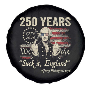 250 Years George Washington Suck It England Spare Tire Cover 4th Of July 1776 2026 250th Anniversary USA