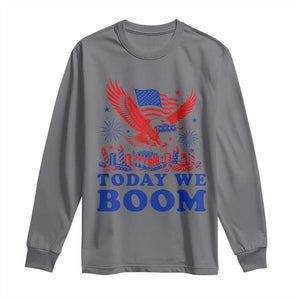 Today We Boom 4th of July Bald Eagle Fireworks Long Sleeve Shirt