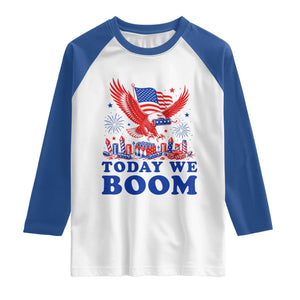 Today We Boom 4th of July Bald Eagle Fireworks Raglan Shirt