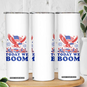 Today We Boom 4th of July Bald Eagle Fireworks Skinny Tumbler