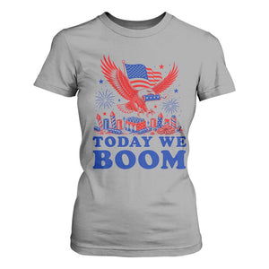 Today We Boom 4th of July Bald Eagle Fireworks T Shirt For Women