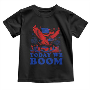 Today We Boom 4th of July Bald Eagle Fireworks Toddler T Shirt