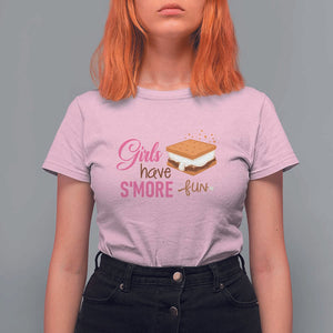 Funny Girls Have Smore Fun T Shirt For Women Camping Food S'more TS11 Light Pink Print Your Wear