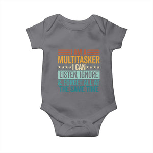 Funny I Am A Multitasker I Can Listen Ignore And Forget All At The Same Baby Onesie TS11 Charcoal Print Your Wear