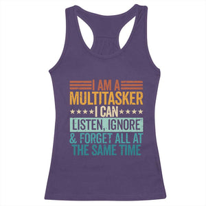 Funny I Am A Multitasker I Can Listen Ignore And Forget All At The Same Racerback Tank Top TS11 Purple Print Your Wear