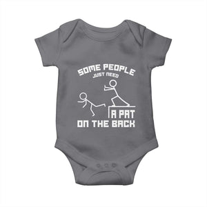 Some People Just Need A Pat On The Back Baby Onesie Funny Sarcasm Quote TS11 Charcoal Print Your Wear