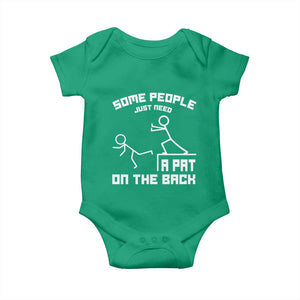 Some People Just Need A Pat On The Back Baby Onesie Funny Sarcasm Quote TS11 Irish Green Print Your Wear