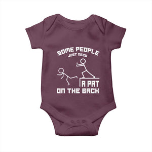 Some People Just Need A Pat On The Back Baby Onesie Funny Sarcasm Quote TS11 Maroon Print Your Wear