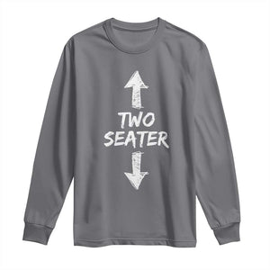 Funny Two Seater Long Sleeve Shirt Dirty Adult Humor Offensive Gag TS11 Charcoal Print Your Wear