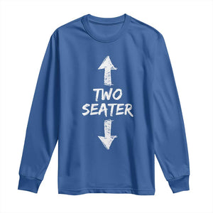 Funny Two Seater Long Sleeve Shirt Dirty Adult Humor Offensive Gag TS11 Royal Blue Print Your Wear