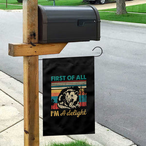 Funny First Of All I Am A Delight Garden Flag Retro Angry Opossum TS11 Print Your Wear