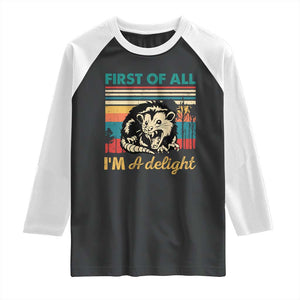 Funny First Of All I Am A Delight Raglan Shirt Retro Angry Opossum TS11 Black White Print Your Wear