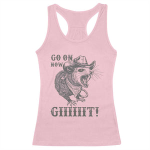 Funny Cowboy Opossum Racerback Tank Top Go On Now Git Western Country Opossum TS11 Light Pink Print Your Wear