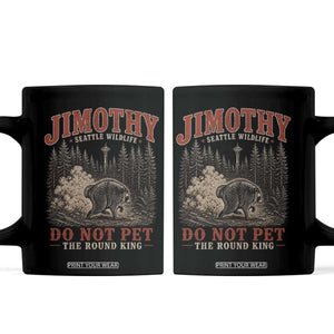 Jimothy Raccoon Seattle Wildlife Coffee Mug Do Not Pet The Round King Funny Viral Trash Panda