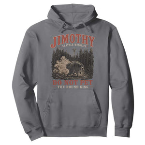 Jimothy Raccoon Seattle Wildlife Hoodie Do Not Pet The Round King Funny Viral Trash Panda