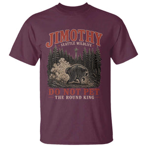 Jimothy Raccoon Seattle Wildlife T Shirt Do Not Pet The Round King Funny Viral Trash Panda