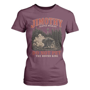 Jimothy Raccoon Seattle Wildlife T Shirt For Women Do Not Pet The Round King Funny Viral Trash Panda