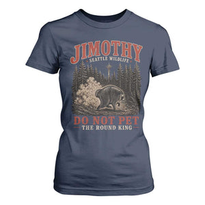Jimothy Raccoon Seattle Wildlife T Shirt For Women Do Not Pet The Round King Funny Viral Trash Panda