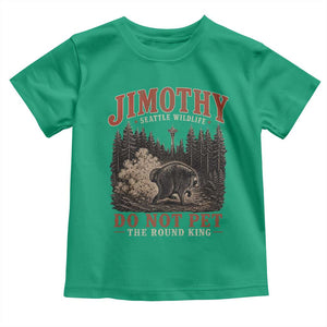 Jimothy Raccoon Seattle Wildlife Toddler T Shirt Do Not Pet The Round King Funny Viral Trash Panda