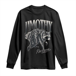 Jimothy Raccoon Long Sleeve Shirt Funny Seattle Trash Panda Wildlife