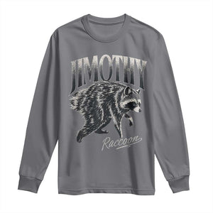 Jimothy Raccoon Long Sleeve Shirt Funny Seattle Trash Panda Wildlife