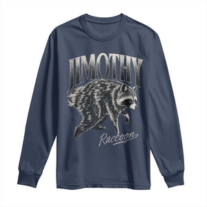 Jimothy Raccoon Long Sleeve Shirt Funny Seattle Trash Panda Wildlife