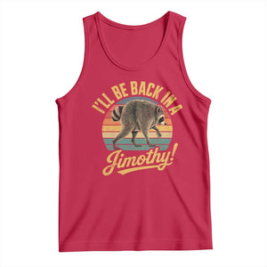 Funny Jimothy the Raccoon Tank Top I'll Be Back In A Jimothy Viral Trash Panda