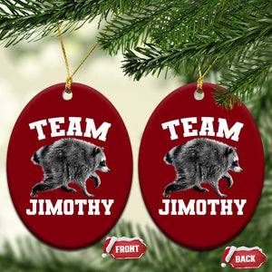 Team Jimothy Raccoon Ceramic Ornament Funny Seattle Trash Panda Lover