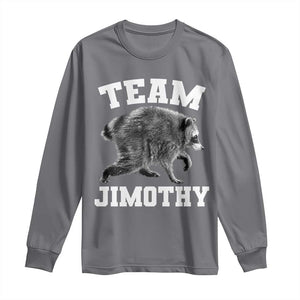 Team Jimothy Raccoon Long Sleeve Shirt Funny Seattle Trash Panda Lover