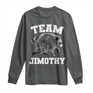 Team Jimothy Raccoon Long Sleeve Shirt Funny Seattle Trash Panda Lover