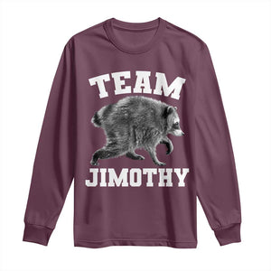 Team Jimothy Raccoon Long Sleeve Shirt Funny Seattle Trash Panda Lover