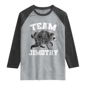 Team Jimothy Raccoon Raglan Shirt Funny Seattle Trash Panda Lover