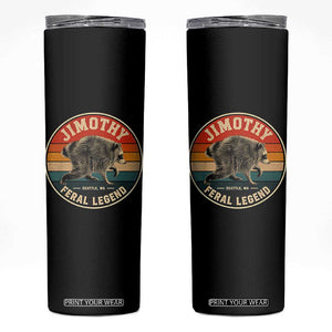 Jimothy Raccoon Seattle Feral Legend Skinny Tumbler Funny Trash Panda Meme Retro