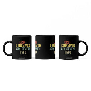 Funny 67 8th Birthday Coffee Mug Bruh I Survived Six Seven I'm 8 Retro Bday
