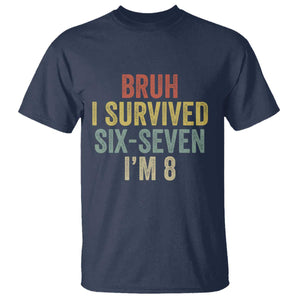 Funny 67 8th Birthday T Shirt Bruh I Survived Six Seven I'm 8 Retro Bday