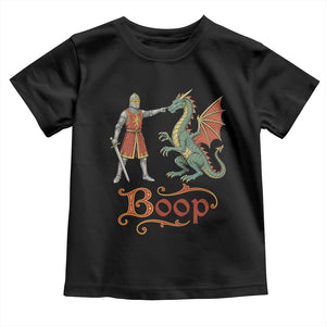Boop Medieval Knight Dragon Toddler T Shirt Funny Ren Faire Dark Fantasy